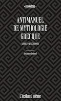 Antimanuel de mythologie grecque, t. 02